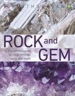 Rock and Gem The Definitive Guide to Rocks, Minerals, Gemstones, and Fossils  9780756633424 Front Cover