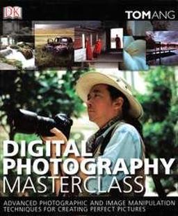 Digital Photography Masterclass  9780756636722 Front Cover