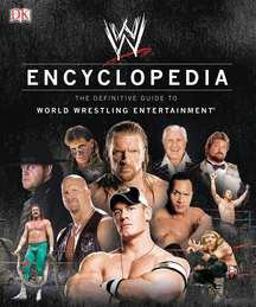 WWE Encyclopedia The Definitive Guide to World Wrestling Entertainment  9780756641900 Front Cover