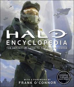 Halo Encyclopedia The Definitive Guide to the Halo Universe  9780756655495 Front Cover