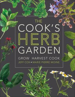 Cook's Herb Garden Grow, Harvest, Cook  9780756658694 Front Cover