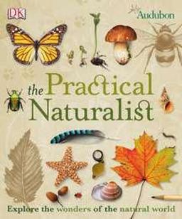 Practical Naturalist  9780756658991 Front Cover