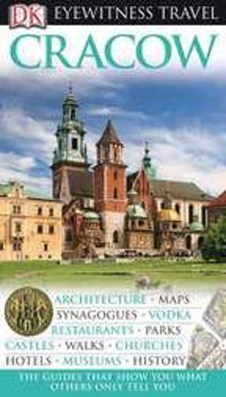 DK Eyewitness Travel Guide - Cracow