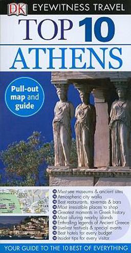 Eyewitness Top 10 Travel Guide - Athens 1st 2010 9780756660529 Front Cover