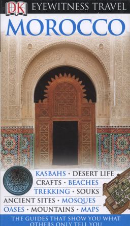 Eyewitness Travel Guide - Morocco Eyewitness Travel Guide - Morocco