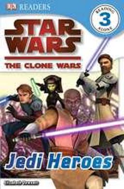 Clone Wars - Jedi Heroes  9780756666897 Front Cover