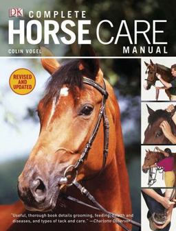 Complete Horse Care Manual  9780756671600 Front Cover