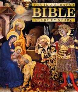 Illustrated Bible Story by Story  9780756689629 Front Cover