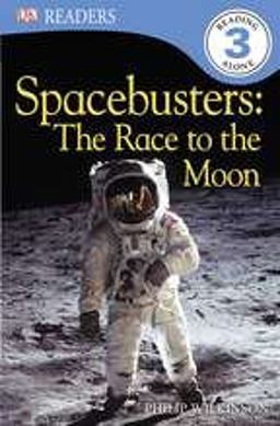 DK Readers L3: Spacebusters The Race to the Moon 1st 9780756690847 Front Cover