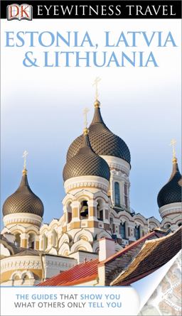 Eyewitness Travel Guide - Estonia, Latvia and Lithuania