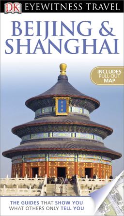 Eyewitness Travel Guide - Beijing and Shanghai