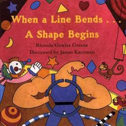 When a Line Bends... a Shape Begins When a Line Bends... a Shape Begins