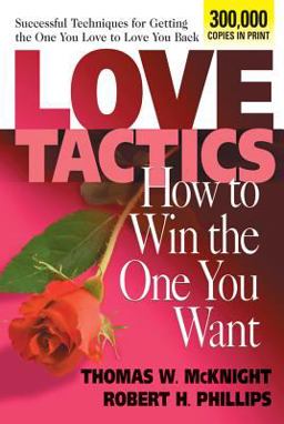 Love Tactics How to Win the One You Want  9780757000379 Front Cover