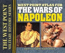 West Point Atlas for the Wars of Napoleon  9780757001550 Front Cover