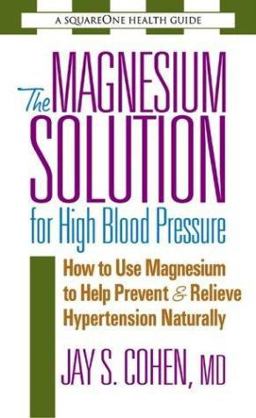 Magnesium Solution for High Blood Pressure  9780757002557 Front Cover
