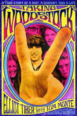 Taking Woodstock A True Story of a Riot, a Concert, and a Life  9780757003332 Front Cover