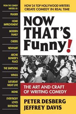 Now That's Funny! The Art and Craft of Writing Comedy  9780757004452 Front Cover