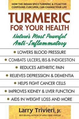 Turmeric for Your Health One of Nature's Most Powerful Anti-Inflammatory  9780757004520 Front Cover