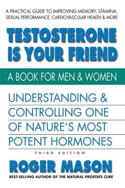 Testosterone Is Your Friend