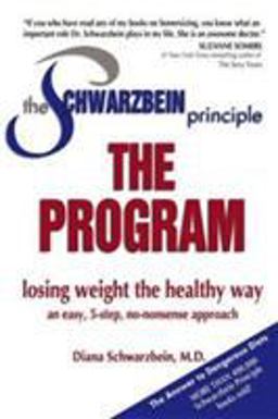 Schwarzbein Principle, the Program Losing Weight the Healthy Way  9780757302275 Front Cover