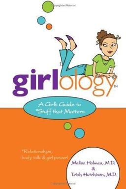 Girlology A Girl's Guide to Stuff That Matters  9780757302954 Front Cover