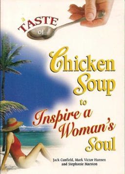 A Taste of Chicken Soup to Inspire a Woman's Soul