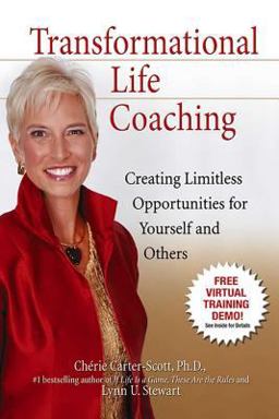 Transformational Life Coaching Creating Limitless Opportunities for Yourself and Others  9780757306891 Front Cover