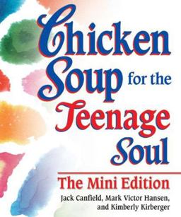 Chicken Soup for the Teenage Soul