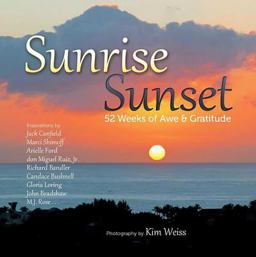 Sunrise, Sunset 52 Weeks of Awe and Gratitude  9780757318085 Front Cover