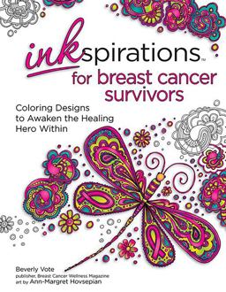 Inkspirations for Breast Cancer Survivors Coloring Designs to Awaken the Healing Hero Within  9780757319969 Front Cover