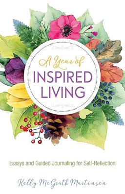 Year of Inspired Living Essays and Guided Journaling for Self-Reflection 2017 9780757320095 Front Cover