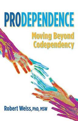 Prodependence Moving Beyond Codependency  9780757320354 Front Cover