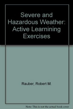 Severe and Hazardous Weather Active Learning Exercises