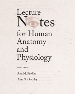 Lecture Notes for Human Anatomy and Physiology 2nd 9780757524066 Front Cover