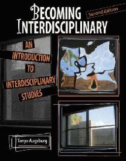 Becoming Interdisciplinary An Introduction to Interdisciplinary Studies 2nd 9780757526473 Front Cover