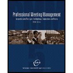 Professional Meeting Management : Comprehensive Strategies for Meetings, Conventions and Events: Pf Bound Version 5th 9780757526664 Front Cover