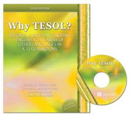 Why Tesol? Theories and Issues in Teaching English to Speakers of Other Languages in K-12 Classrooms 3rd 9780757527005 Front Cover
