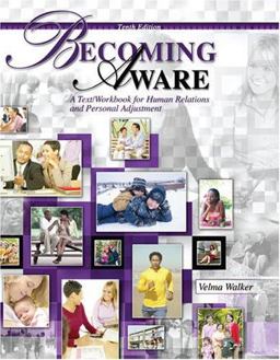 Becoming Aware A Text/Workbook for Human Relations and Personal Adjustment 10th 9780757528828 Front Cover