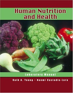 Human Nutrition and Health Laboratory Manual Human Nutrition and Health Laboratory Manual
