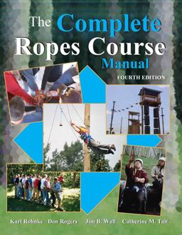 Complete Ropes Course Manual 4th 9780757540325 Front Cover
