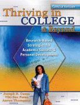 Thriving in College and Beyond Research-Based Strategies for Academic Success and Personal Development Concise Version  9780757551116 Front Cover