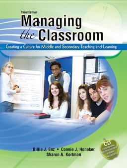 Managing the Classroom Creating a Culture for Middle and Secondary Teaching and Learning 3rd 9780757552830 Front Cover