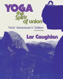 Yoga The Spirit of Union 3rd 9780757558863 Front Cover
