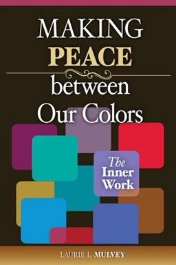 Making Peace Between Our Colors The Inner Work 2nd 9780757559679 Front Cover