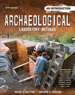 Archaeological Laboratory Methods An Introduction 5th 9780757559747 Front Cover