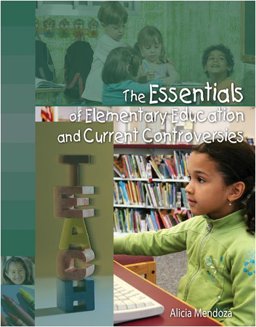 The Essentials of Elementary Education and Current Controversies