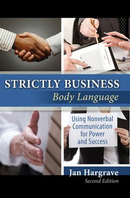 Strictly Business: Body Language: Using Nonverbal Communication for Power and Success 2nd 9780757560149 Front Cover