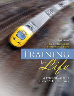 Training for Life A Practical Guide to Career and Life Planning 10th 9780757560484 Front Cover