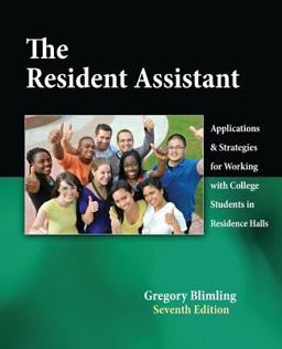 Resident Assistant Applications and Strategies for Working with College Students in Residence Halls 7th 9780757573958 Front Cover