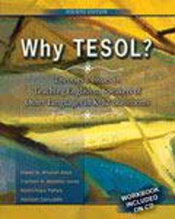 Why TESOL? Theories and Issues in Teaching English to Speakers of Other Languages in K-12 Classrooms 4th 9780757576270 Front Cover